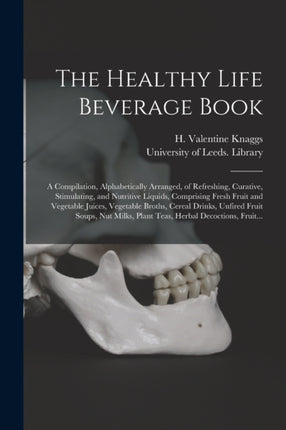 The Healthy Life Beverage Book a Compilation