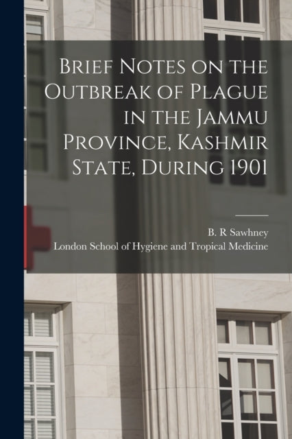 Brief Notes on the Outbreak of Plague in the