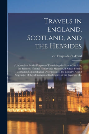 Travels in England Scotland and the Hebrides