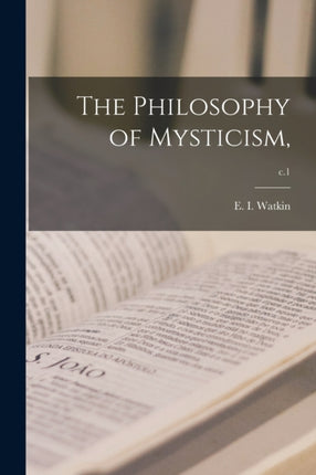The Philosophy of Mysticism c.1