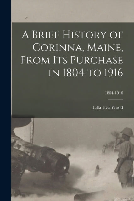 A Brief History of Corinna Maine From Its