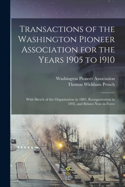 Transactions of the Washington Pioneer