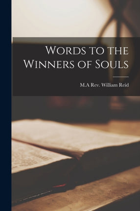 Words to the Winners of Souls microform
