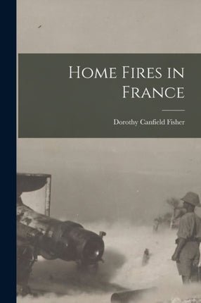 Home Fires in France microform