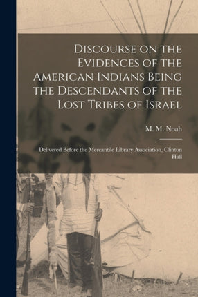 Discourse on the Evidences of the American