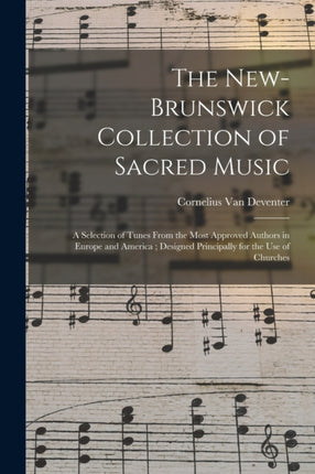 The NewBrunswick Collection of Sacred Music