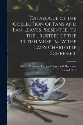 Catalogue of the Collection of Fans and Fanleaves