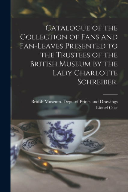 Catalogue of the Collection of Fans and Fanleaves