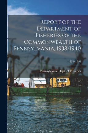 Report of the Department of Fisheries of the