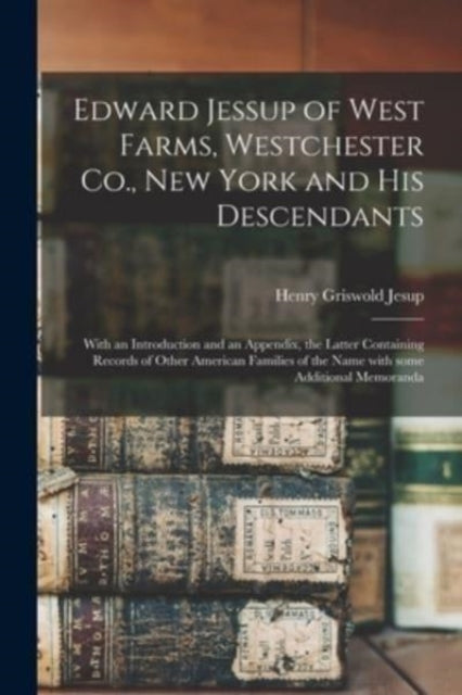 Edward Jessup of West Farms Westchester Co. New