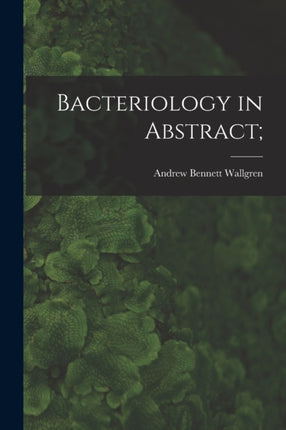 Bacteriology in Abstract