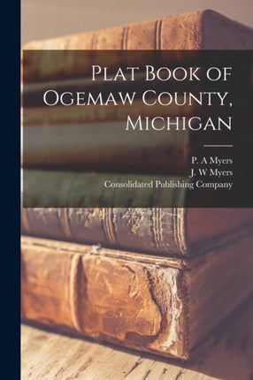 Plat Book of Ogemaw County Michigan