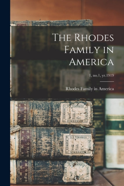 The Rhodes Family in America 1 no.1 yr.1919