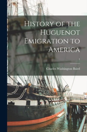 History of the Huguenot Emigration to America 1