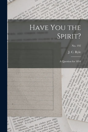 Have You the Spirit