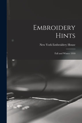 Embroidery Hints