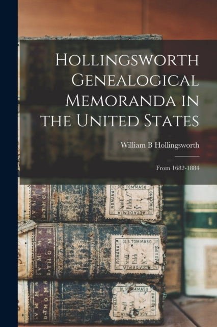 Hollingsworth Genealogical Memoranda in the