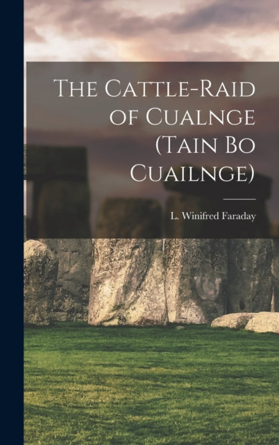 The Cattleraid of Cualnge Tain Bo Cuailnge