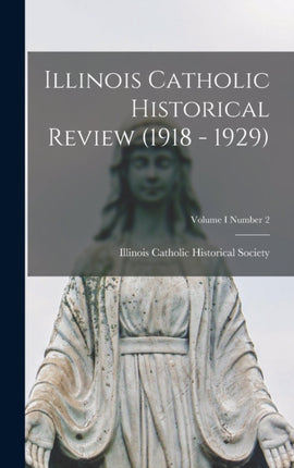 Illinois Catholic Historical Review 1918  1929