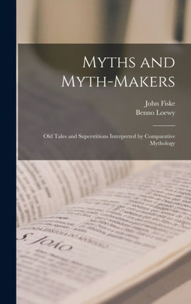 Myths and Mythmakers