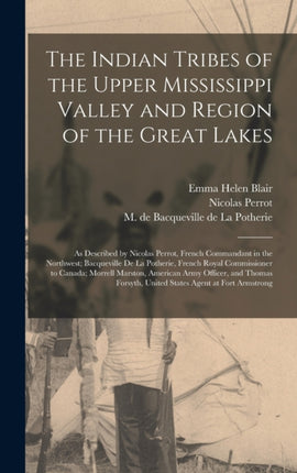 The Indian Tribes of the Upper Mississippi Valley