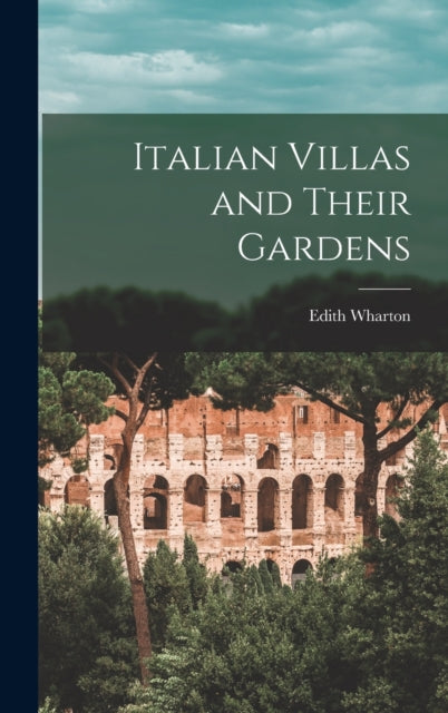 Italian Villas and Their Gardens