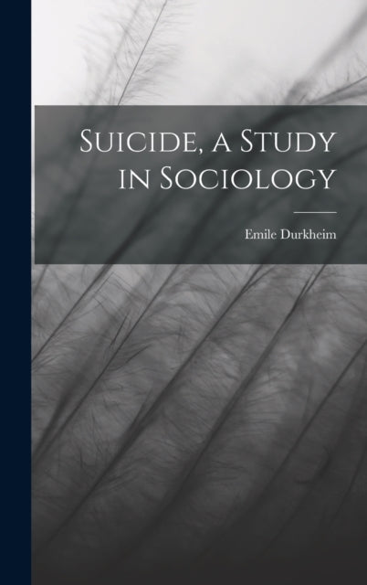 Suicide a Study in Sociology
