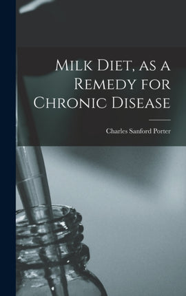 Milk Diet as a Remedy for Chronic Disease