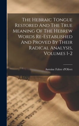 The Hebraic Tongue Restored And The True Meaning