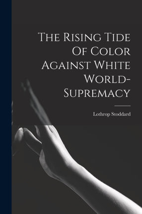 The Rising Tide Of Color Against White Worldsupremacy