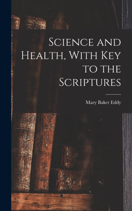 Science and Health With Key to the Scriptures