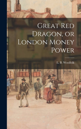 Great Red Dragon or London Money Power