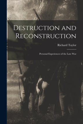Destruction and Reconstruction