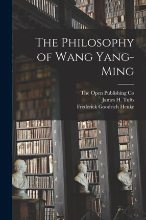 The Philosophy of Wang YangMing
