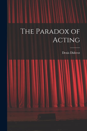 The Paradox of Acting