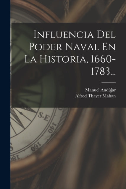 Influencia Del Poder Naval En La Historia 16601783...