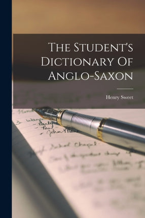 The Students Dictionary Of Anglosaxon