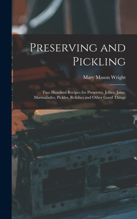Preserving and Pickling