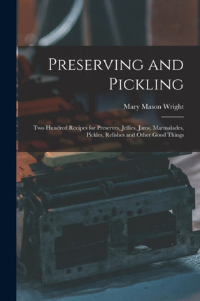 Preserving and Pickling