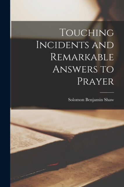 Touching Incidents and Remarkable Answers to
