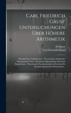 Carl Friedrich Gauss Untersuchungen Über Höhere Arithmetik