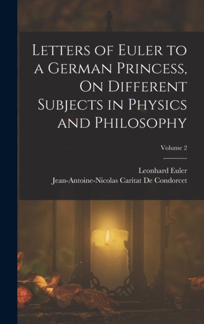Letters of Euler to a German Princess On