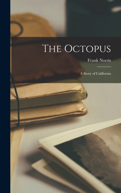The Octopus A Story of California