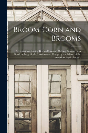 Broomcorn and Brooms