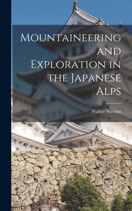 Mountaineering and Exploration in the Japanese