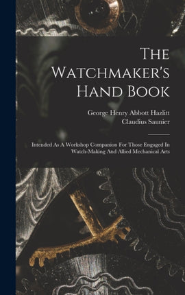 The Watchmakers Hand Book