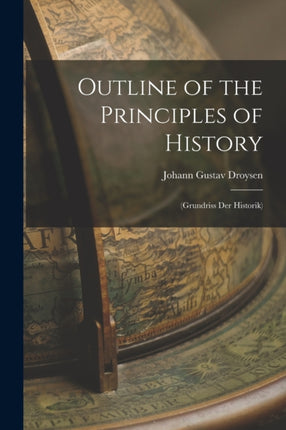 Outline of the Principles of History Grundriss