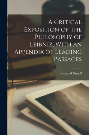 A Critical Exposition of the Philosophy of