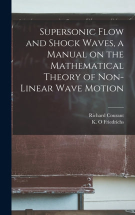 Supersonic Flow and Shock Waves a Manual on the