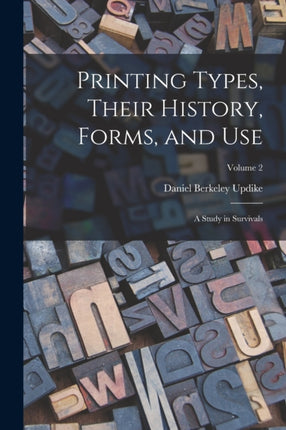 Printing Types Their History Forms and use a